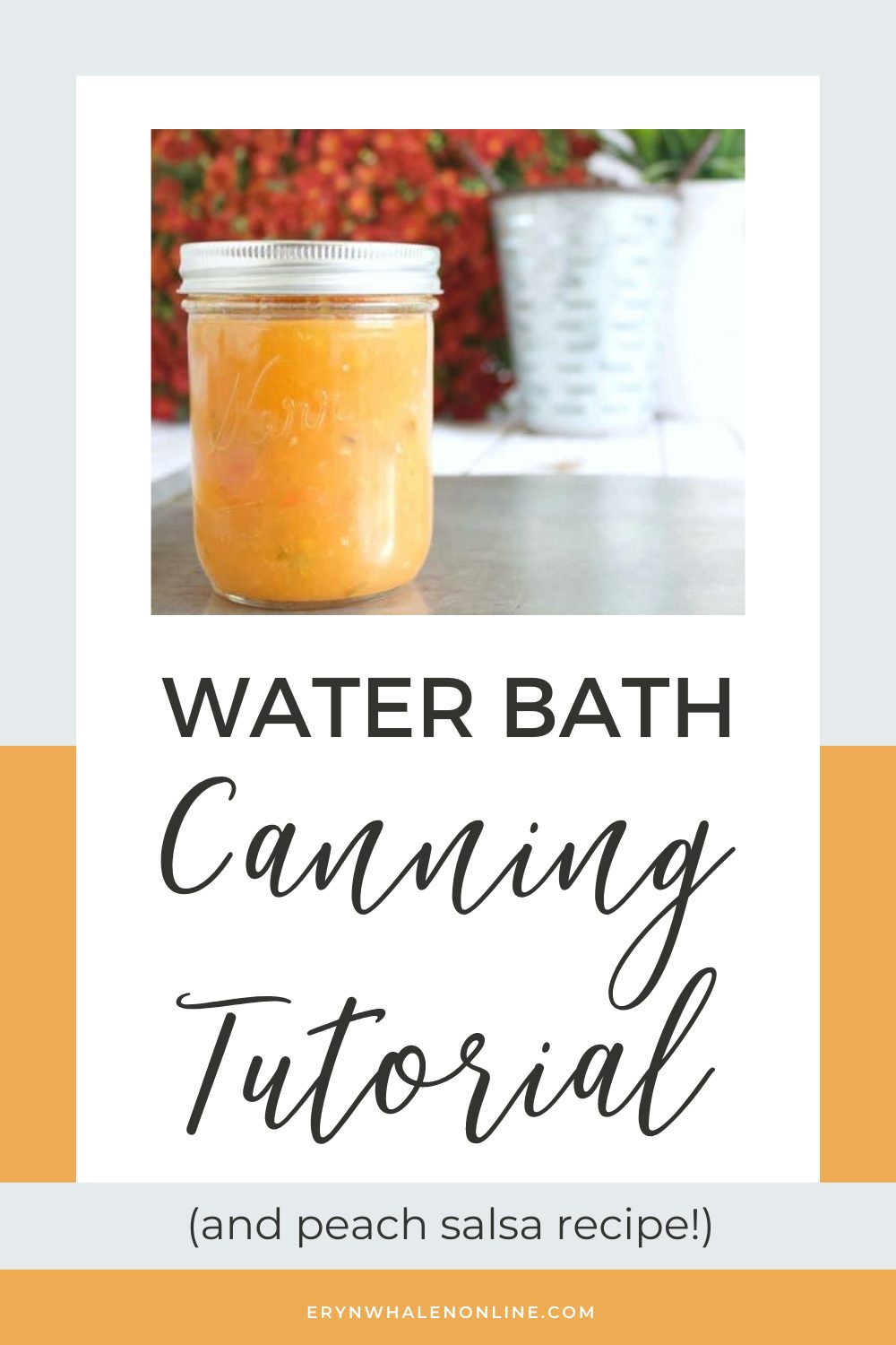 Peach Salsa Recipe & Water Bath Canning Tutorial Eryn Whalen Online
